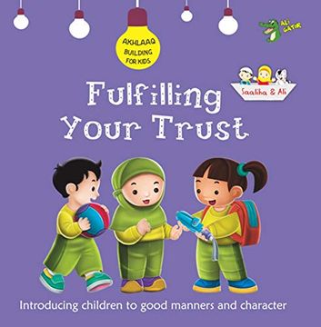 portada Fulfilling Your Trust: Good Manners and Character (Akhlaaq Building Series)