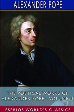 portada The Poetical Works of Alexander Pope - Volume ii (Esprios Classics) (en Inglés)