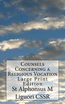 portada Counsels Concerning a Religious Vocation: Large Print Edition (en Inglés)