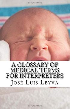 portada A Glossary of Medical Terms for Interpreters: English-Spanish Medical Terms (en Inglés)