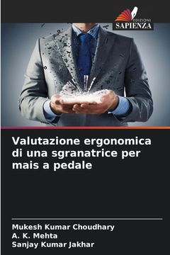 portada Valutazione ergonomica di una sgranatrice per mais a pedale (in Italian)