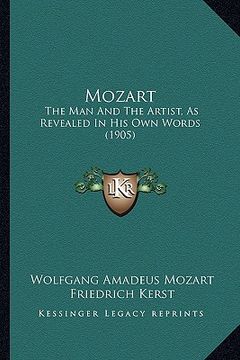portada mozart: the man and the artist, as revealed in his own words (1905)