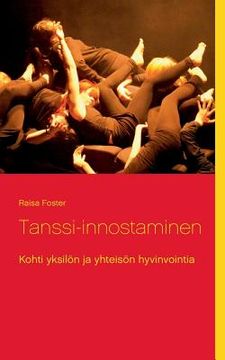 portada Tanssi-innostaminen: Kohti yksilön ja yhteisön hyvinvointia (en Finlandés)