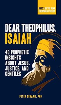 portada Dear Theophilus, Isaiah: 40 Prophetic Insights About Jesus, Justice, and Gentiles (in English)