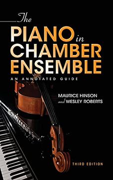 portada The Piano in Chamber Ensemble, Third Edition: An Annotated Guide (en Inglés)
