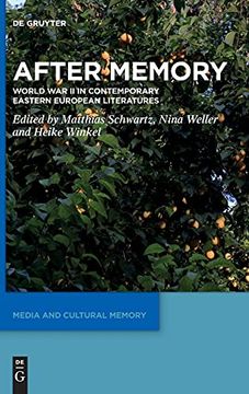 portada After Memory: World war ii in Contemporary Eastern European Literatures: 29 (Media and Cultural Memory 