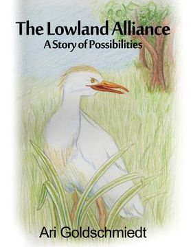 portada The Lowland Alliance: A Story of Possibilities (en Inglés)