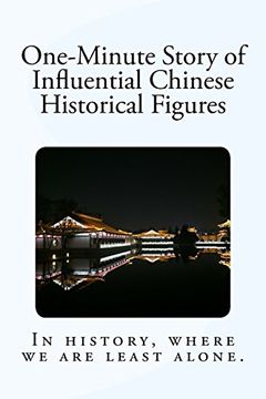 portada One-Minute Story of Influential Chinese Historical Figures: In history, where we are least alone.