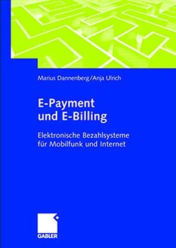 portada E-Payment und E-Billing: Elektronische Bezahlsysteme für Mobilfunk und Internet (en Alemán)