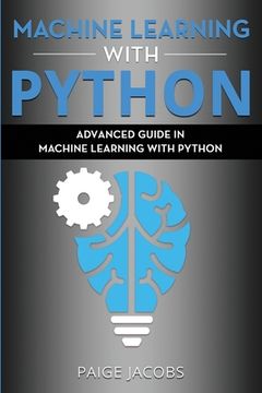 portada Machine Learning with Python: Advanced Guide in Machine Learning with Python