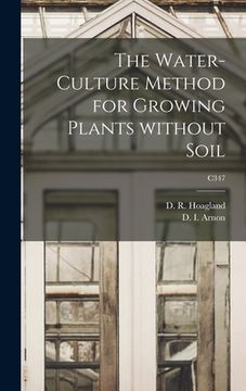 portada The Water-culture Method for Growing Plants Without Soil; C347