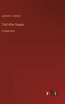 portada Told After Supper: in large print (in English)
