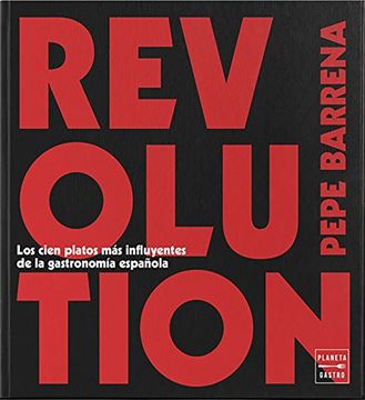 portada Revolution: La creatividad en la cocina española contemporánea. 100 platos inolvidables (Spanish Edition)