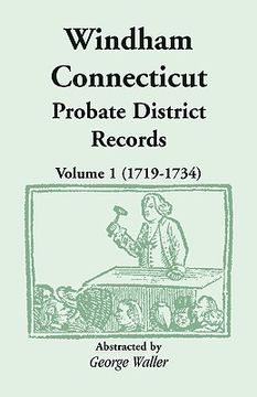portada windham (connecticut) probate district records, volume 1 (1719-1734) (en Inglés)
