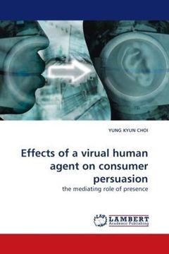 portada Effects of a virual human agent on consumer persuasion: the mediating role of presence