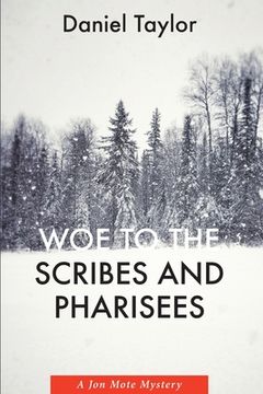 portada Woe to the Scribes and Pharisees: A jon Mote Mystery (en Inglés)