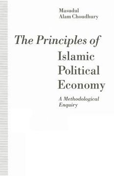 portada The Principles of Islamic Political Economy: A Methodological Enquiry (en Inglés)