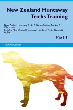 portada New Zealand Huntaway Tricks Training. New Zealand Huntaway Tricks & Games Training Tracker & Workbook. Includes: New Zealand Huntaway Multi-Level Tric (in English)