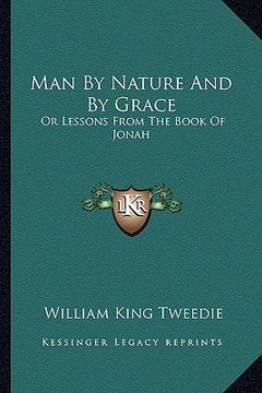 portada man by nature and by grace: or lessons from the book of jonah