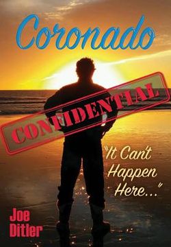portada Coronado Confidential: It Can't Happen Here (en Inglés)