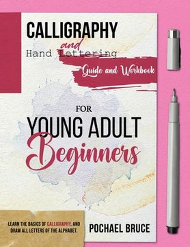 portada Calligraphy and hand Lettering Guide and workbook for young Adult Beginners (en Inglés)