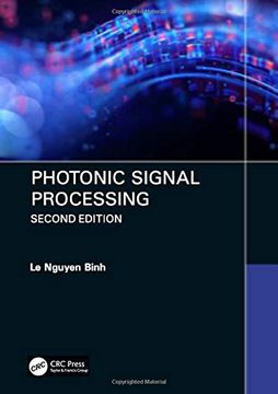portada Photonic Signal Processing, Second Edition: Techniques and Applications (Optical Science and Engineering) (en Inglés)