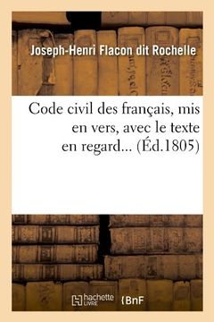 portada Code Civil Des Francais, MIS En Vers, Avec Le Texte En Regard... (Ed.1805) (Sciences Sociales) (French Edition)