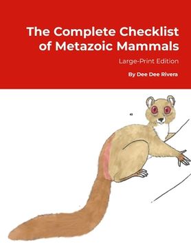 portada The Complete Checklist of Metazoic Mammals: Large Print Edition (en Inglés)