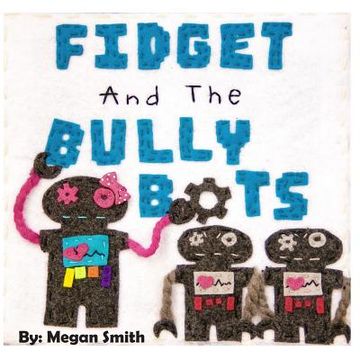 Fidget and the Bully Bots (en Inglés)