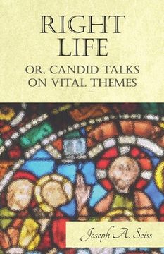 portada Right Life - Or, Candid Talks on Vital Themes