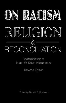 portada On Racism, Religion & Reconciliation: Contemplation of Imam W. Deen Mohammed (en Inglés)