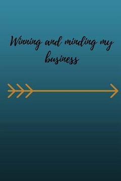 portada Winning and minding my business (en Inglés)
