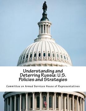 portada Understanding and Deterring Russia: U.S. Policies and Strategies (in English)