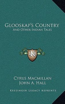 portada glooskap's country: and other indian tales and other indian tales (in English)