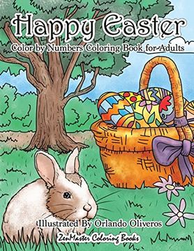 portada Happy Easter Color by Numbers Coloring Book for Adults: An Adult Color by Numbers Coloring Book of Easter With Spring Scenes, Easter Eggs, Cute. Relief (Adult Color by Number Coloring Books) (en Inglés)