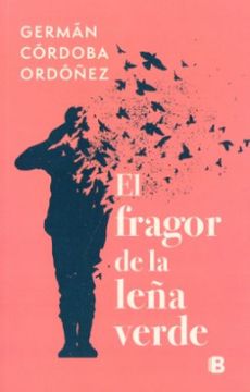 portada El Fragor de la Leña Verde (in Spanish)
