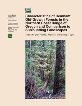 portada Characteristics of Remnant Old-Growth Forests in the Northern Coast Range of Oregon and Comparison to Surrounding Landscapes (in English)