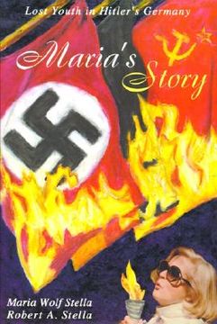 portada maria's story: lost youth in hitler's germany (en Inglés)