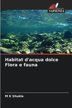 portada Habitat d'acqua dolce Flora e fauna (in Italian)