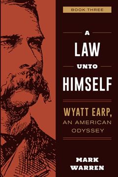 portada A law Unto Himself: Wyatt Earp, an American Odyssey Book Three (en Inglés)