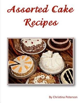 portada Assorted Cake Recipes: Note page for each 21 (en Inglés)
