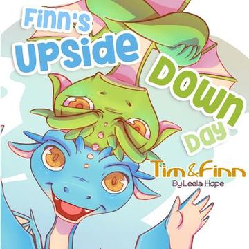 portada Finn's Upside-Down Day: Tim and Finn the Dragon Twins (en Inglés)
