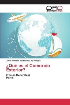 portada ¿Qué es el Comercio Exterior?: (Temas Generales) Parte I (Spanish Edition)