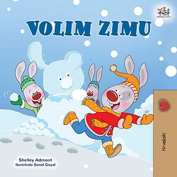 portada I Love Winter (Croatian Children'S Book) (Croatian Bedtime Collection) (en Croata)