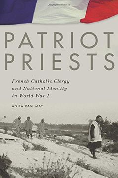 portada Patriot Priests: French Catholic Clergy and National Identity in World War I