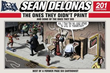 portada Sean Delonas: The Ones They Didn't Print and Some of the Ones They Did: 201 Cartoons (en Inglés)