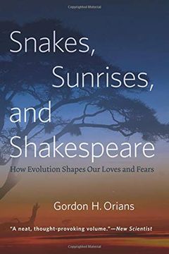 portada Snakes, Sunrises, and Shakespeare: How Evolution Shapes our Loves and Fears (en Inglés)