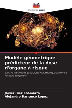 portada Modèle géométrique prédicteur de la dose d'organe à risque (in French)