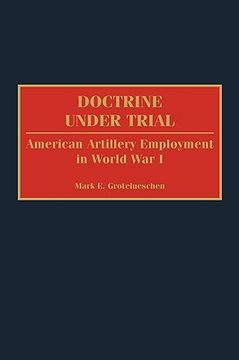 portada doctrine under trial: american artillery employment in world war i (in English)