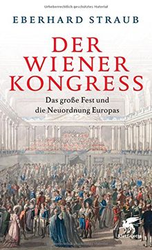 portada Der Wiener Kongress: Das große Fest und die Neuordnung Europas (en Alemán)